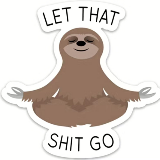 Let It Go Meditating Sloth Funny Single Sticker