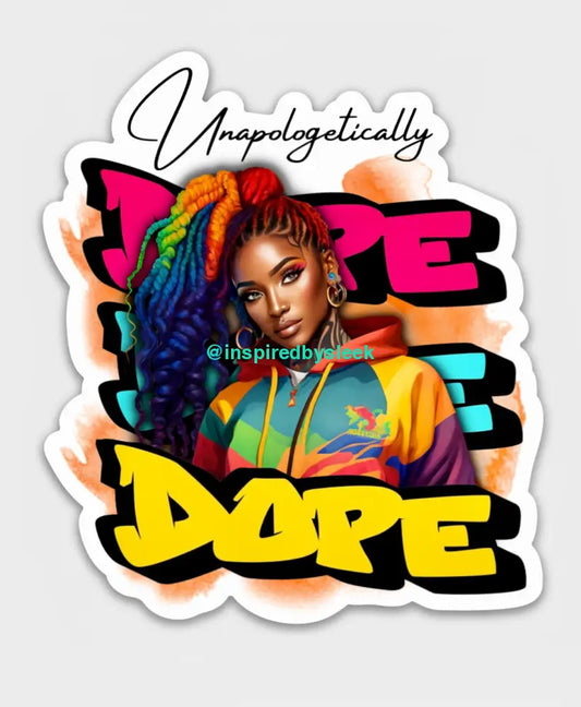 Unapologetically Dope Melanin Sticker