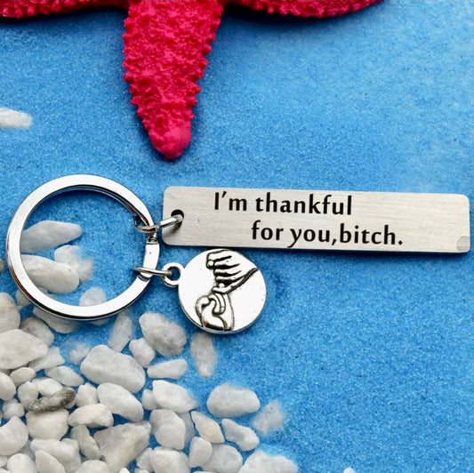 "Im thankful For You Chick"  Keychain